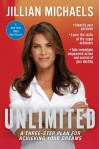 Unlimited: A Three-Step Plan for Achieving Your Dreams - Jillian Michaels