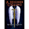 A Higher Calling - Willow Cross, Brittany Carrigan