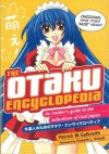 The Otaku Encyclopedia: An Insider's Guide to the Subculture of Cool Japan - Patrick W. Galbraith, Frederik L. Schodt