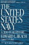 The United States Navy: 200 Years - Edward L. Beach, Jr.