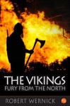 The Vikings: Fury From the North - Robert Wernick