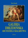 Galeria Drezdeńska. Arcydzieła malarstwa - Marco Bussagli