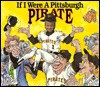 If I Were a Pittsburgh Pirate - Joseph C. D'Andrea, Bill Wilson