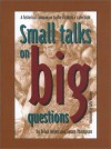 Small talks on big questions (vol. 1) - Selah Helms, Susan Thompson