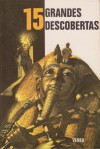 15 Grandes descobertas (Série 15, #16) - Jean-Marie Pelaprat, Claire Godet, Paul Cogan, Georges Blond, Isilda Robin de Andrade