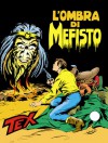 Tex n. 265: L'ombra di Mefisto - Gianluigi Bonelli, Giovanni Ticci, Aurelio Galleppini