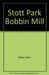 Stott Park Bobbin Mill - Peter White