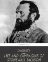 Life and Campaigns of Stonewall Jackson - Robert Lewis Dabney