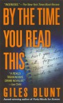 By the Time You Read This - Giles Blunt