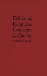 Ethico-Religious Concepts in the Qur'an - Toshihiko Izutsu