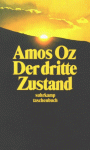 Der Dritte Zustand. Roman - Amos Oz, Ruth Achlama