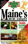 The Insiders' Guide to Maine's Mid-Coast--1st Edition - Carol des Lauriers Cieri, Donna Gold