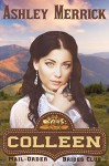 COLLEEN: A Sweet Western Historical Romance (Mail-Order Brides Club Book 3) - Ashley Merrick