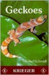 Geckoes: Biology, Husbandry, and Reproduction - Friedrich-Wilhelm Henkel, Wolfgang Schmidt