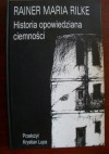 Historia opowiedziana ciemności - Rainer Maria Rilke