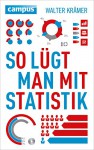 So lügt man mit Statistik - Walter Krämer