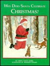 Why Does Santa Celebrate Christmas? - Cheryl Foote Gimbel, Janet Lovelady, Wendelin Maners