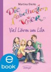 Die fabelhaften Vier. Viel Lärm um Lila (German Edition) - Martina Dierks, Franziska Harvey