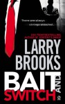 Bait and Switch - Larry Brooks