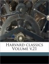 Harvard Classics Volume V.21 - Charles William Eliot