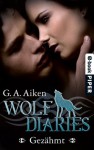 Gezähmt: Wolf Diaries 1 (German Edition) - G. A. Aiken, Karen Gerwig