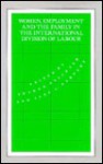 Women Employment & Family: In The International Division Of Labor - Sharon Stichter, Jane L. Parpart