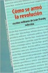 Como Se Armo La Revolucion - Leon Trotsky