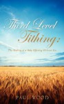 Third Level Tithing - Paul Wood