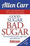 Good Sugar Bad Sugar - Allen Carr