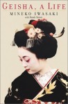 Geisha : A Life - Mineko Iwasaki, Rande Brown