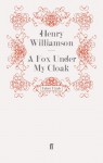 A Fox Under My Cloak - Henry Williamson