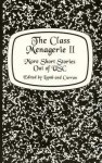 The Class Menagerie II: More Short Stories Out of Usc - Robert Lamb