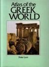 Atlas of the Greek World - Peter Levi