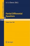 Partial Differential Equations: Proceedings of a Symposium Held in Tianjin, June 23 - July 5, 1986 - Shiing-Shen Chern