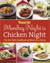 Woman's Day Monday Night is Chicken Night: The Eat-Well Cookbook of Meals in a Hurry - Woman's Day Magazine