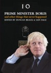 Prime Minister Boris: And other things that never happened - Duncan Brack, Iain Dale