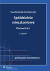 Spółdzielnie mieszkaniowe. Komentarz. Wydanie 2 - ebook - Ewa Bończak-Kucharczyk