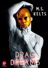 Drag Dreams - M.S. Kelts