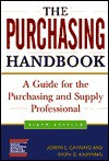 The Purchasing Handbook: A Guide for the Purchasing and Supply Professional - Ralph G. Kauffman