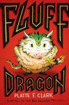 Fluff Dragon (The Bad Unicorn Trilogy) - Platte F. Clark