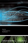 The Evidence Base of Clinical Diagnosis: Theory and Methods of Diagnostic Research - J. Andre Knottnerus, Frank Buntinx