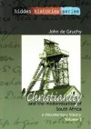 Christianity and the Modernisation of South Africa, 1867-1936: A Documentary History, Volume II - Charles Villa-Vicencio