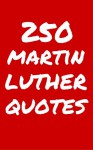 250 Martin Luther Quotes: Interesting And Thoughtful Quotes By Martin Luther - Robert Taylor