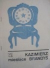 Miesiące 1978-79 - Kazimierz Brandys