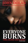 Everyone Burns (Time, Blood and Karma, Book One) - John Dolan