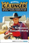 G. F. Unger Sonder-Edition - Folge 049: Kilkennys Entscheidung - Lisa Unger