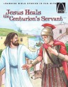 Jesus Heals the Centurion's Servant - Joanne Bader