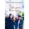 Twee zussen, drie levens - Marleen Schmitz