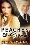 Peaches and Cream - Serenity King, Lea-Ellen Borg