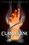 Clandestine - Joseph Eastwood